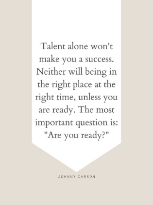 Picture of JOHNNY CARSON QUOTE: TALENT ALONE