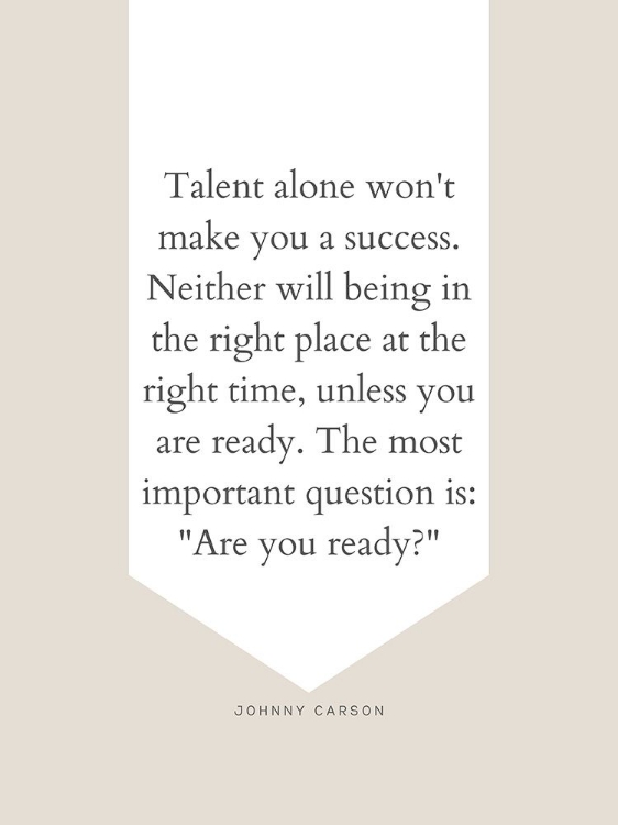 Picture of JOHNNY CARSON QUOTE: TALENT ALONE