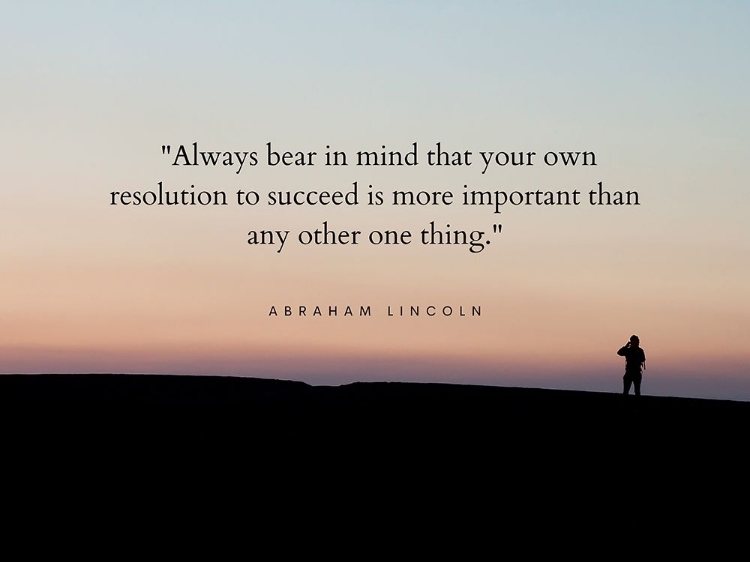 Picture of ABRAHAM LINCOLN QUOTE: RESOLUTION TO SUCCEED