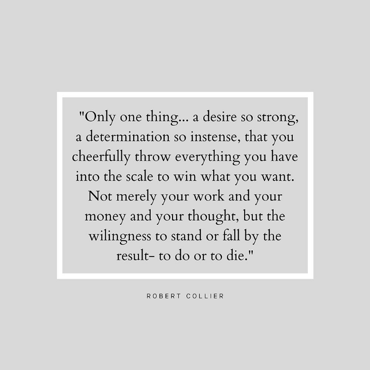 Picture of ROBERT COLLIER QUOTE: DESIRE SO STRONG