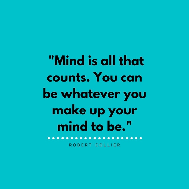 Picture of ROBERT COLLIER QUOTE: MAKE UP YOUR MIND