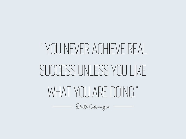 Picture of DALE CARNEGIE QUOTE: REAL SUCCESS