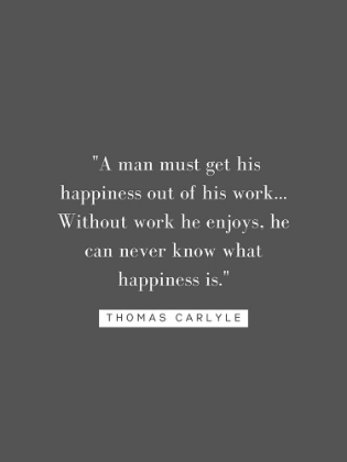 Picture of THOMAS CARLYLE QUOTE: HAPPINESS