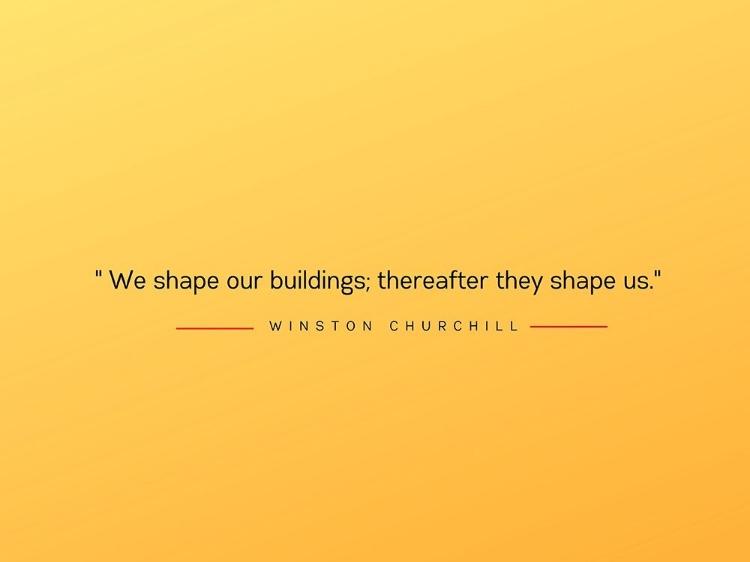 Picture of WINSTON CHURCHILL QUOTE: SHAPE US