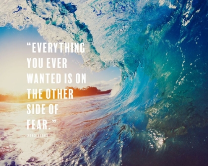 Picture of GEORGE ADDAIR QUOTE: EVERYTHING YOU EVER WANTED