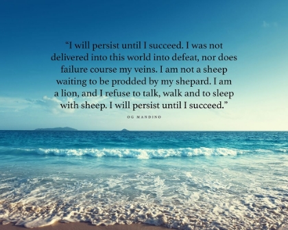 Picture of OG MANDINO QUOTE: I WILL PERSIST