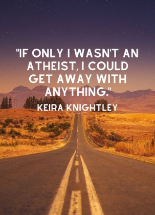 Picture of KEIRA KNIGHTLEY QUOTE: ATHEIST