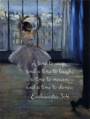 Picture of BIBLE VERSE QUOTE ECCLESIASTES 3:4, EDGAR DEGAS, DANCER