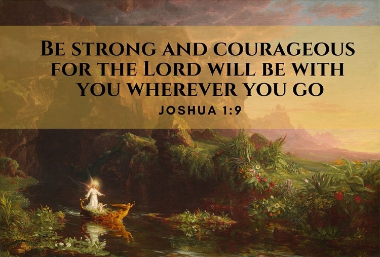 Picture of BIBLE VERSE QUOTE JOSHUA 1:9, THOMAS COLE - THE VOYAGE OF LIFE CHILDHOOD