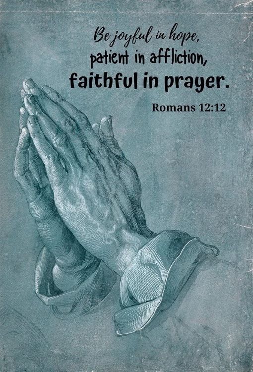 Picture of BIBLE VERSE QUOTE ROMANS 12:12, ALBRECHT DURER - PRAYING HANDS