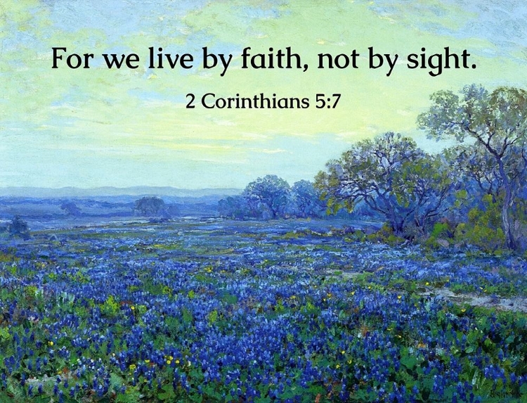 Picture of BIBLE VERSE QUOTE 2 CORINTHIANS 5:7, ROBERT JULIAN ONDERDONK - BLUEBONNETS AT SUNRISE