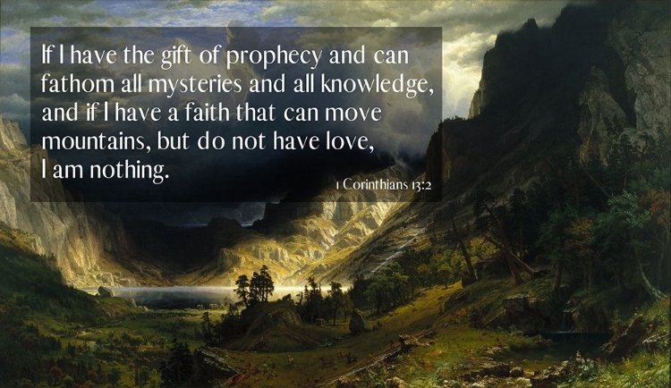 Picture of BIBLE VERSE QUOTE 1 CORINTHIANS 13:2, ALBERT BIERSTADT - A STORM IN THE ROCKY MOUNTAINS