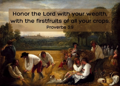 Picture of BIBLE VERSE QUOTE PROVERBS 3:9, BENJAMIN WEST - HARVESTING AT WINDSOR