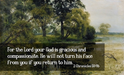 Picture of BIBLE VERSE QUOTE 2 CHRONICLES 30:9B, ISSAC LEVITAN - OVERGROWN POND L