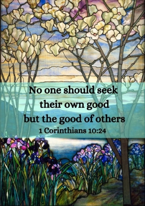 Picture of BIBLE VERSE QUOTE 1 CORINTHIANS 10:24, LOUIS COMFORT TIFFANY - MAGNOLIAS AND IRISES