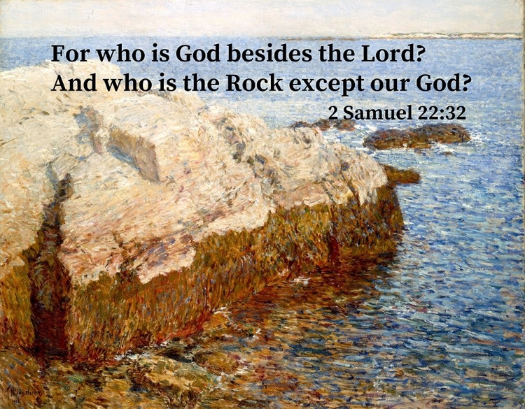 Picture of BIBLE VERSE QUOTE 2 SAMUEL 22:32, CHILDE HASSAM - CLIFF ROCK