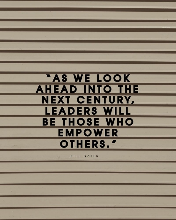 Picture of BILL GATES QUOTE: EMPOWER OTHERS