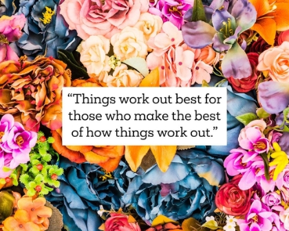 Picture of ARTSY QUOTES QUOTE: THINGS WORK OUT