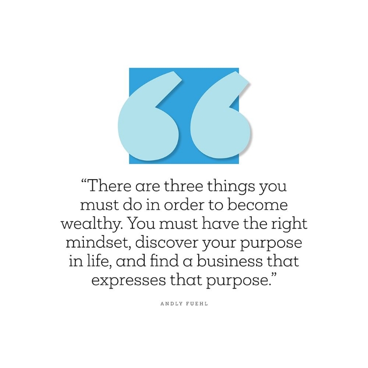 Picture of ANDY FUEHL QUOTE: WEALTHY