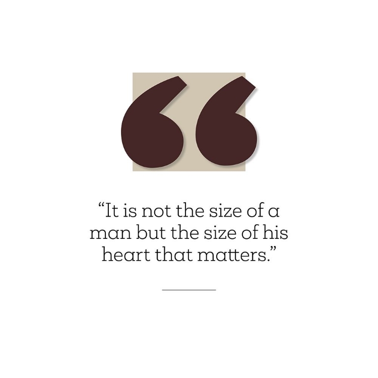 Picture of ARTSY QUOTES QUOTE: SIZE OF HIS HEART