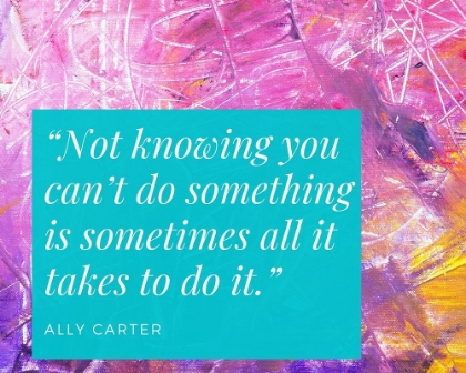 Picture of ALLY CARTER QUOTE: NOT KNOWING