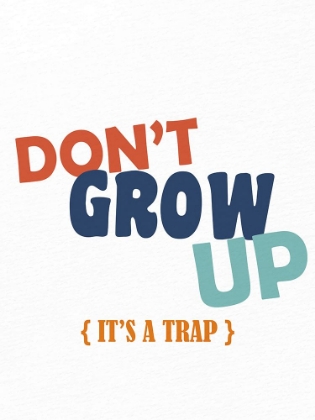 Picture of DONT GROW UP 2