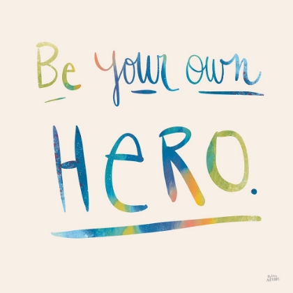 Picture of BE YOUR OWN HERO COLORFUL