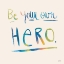 Picture of BE YOUR OWN HERO COLORFUL