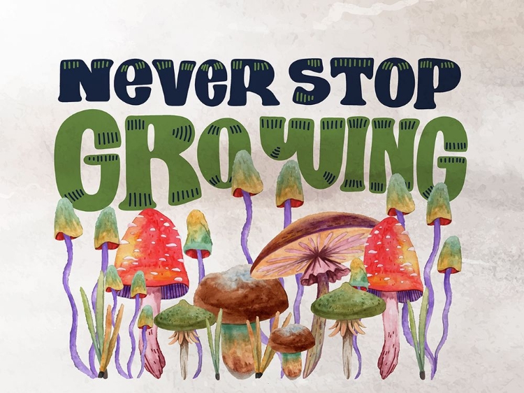 Picture of NEVER STOP GROWING