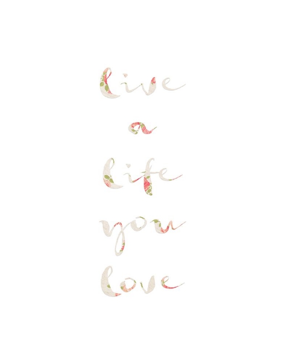 Picture of LIVE A LIFE YOU LOVE