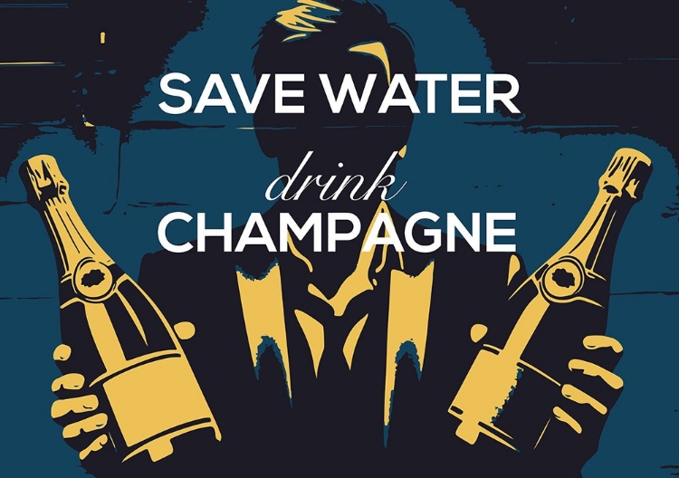 Picture of SAVE WATER - DRINK CHAMPAGNE