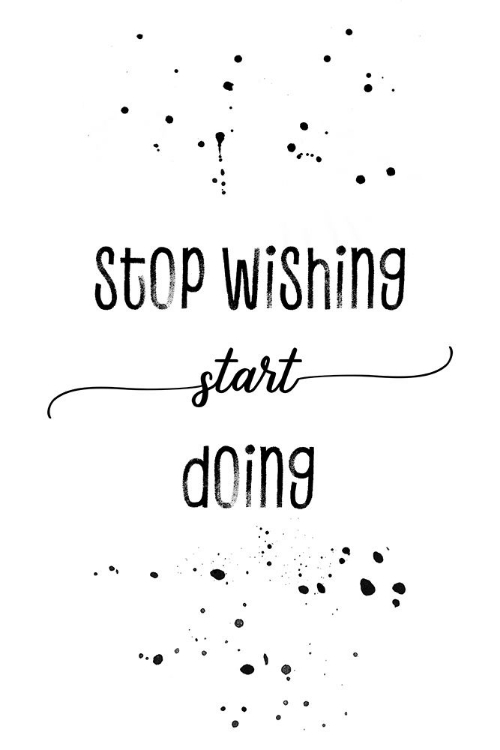 Picture of STOP WISHING START DOING