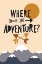 Picture of WHERE IS THE ADVENTURE