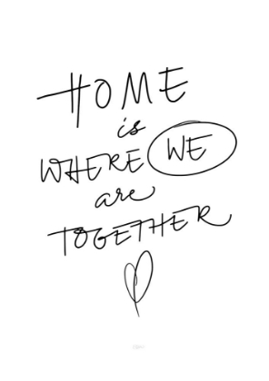 Picture of HOME IS WHERE WE ARE TOGETHER