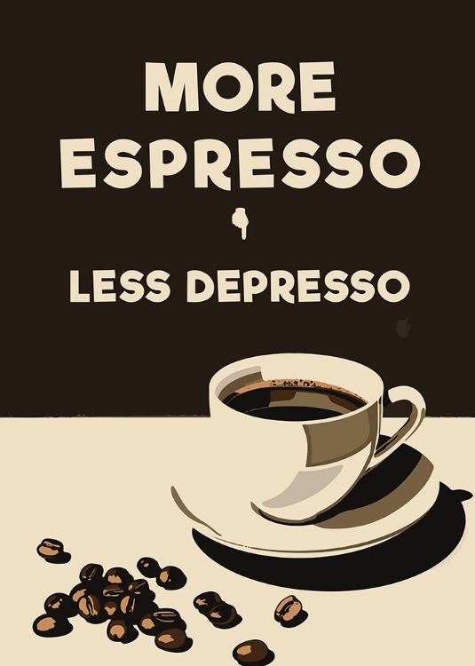 Picture of MORE ESPRESSO - LESS DEPRESSO