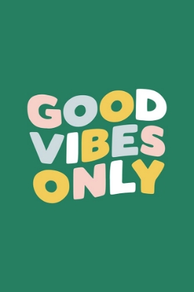 Picture of GOOD VIBES ONLY 257F60