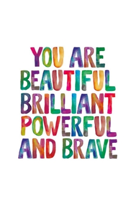 Picture of YOU ARE BEAUTIFUL BRILLIANT POWERFUL AND BRAVE