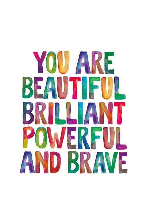 Picture of YOU ARE BEAUTIFUL BRILLIANT POWERFUL AND BRAVE