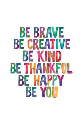 Picture of BE BRAVE BE CREATIVE BE KIND BE THANKFUL BE HAPPY BE YOU