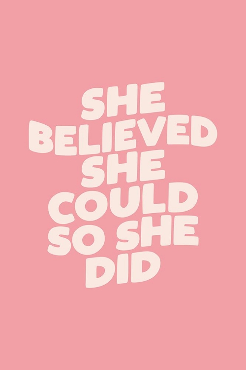 Picture of SHE BELIEVED SHE COULD SO SHE DID F3A0A5