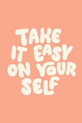 Picture of TAKE IT EASY ON YOURSELF PANTONE PEACH FUZZ PANTONE PEACH FUZZ PICTUFY COLLECTION