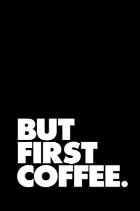 Picture of BUT FIRST COFFEE 000000