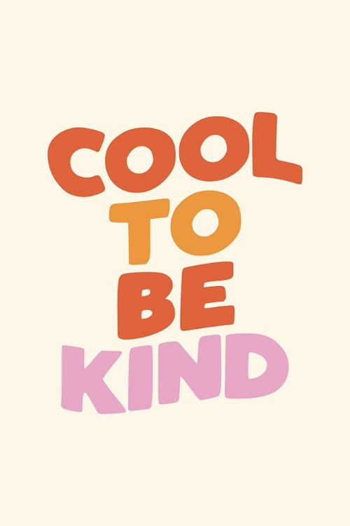 Picture of COOL TO BE KIND FCF7E6