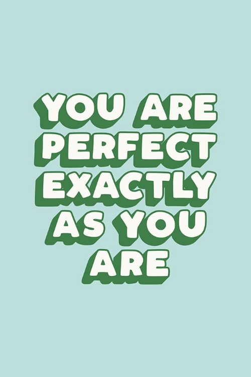 Picture of YOU ARE PERFECT EXACTLY AS YOU ARE BCDFDC