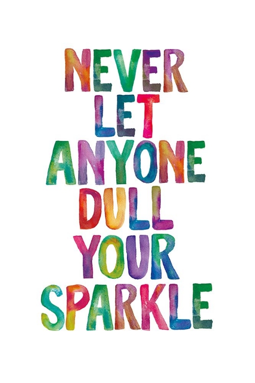 Picture of NEVER LET ANYONE DULL YOUR SPARKLE