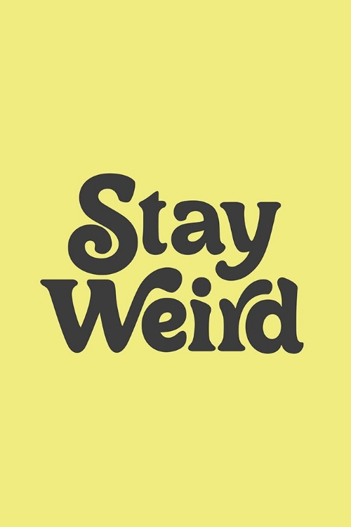 Picture of STAY WEIRD