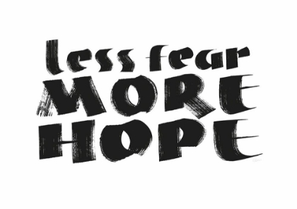 Picture of LESS FEAR MORE HOPE