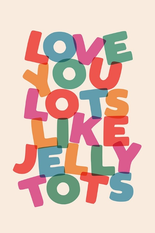 Picture of LOVE YOU LOTS LIKE JELLY TOTS F9ECDE