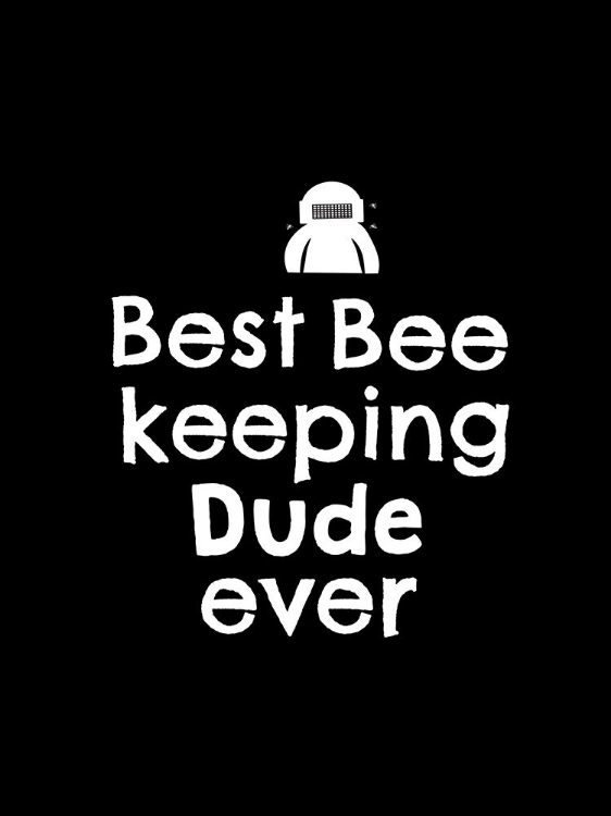 Picture of BEST BEE KEEPING DUDE EVER