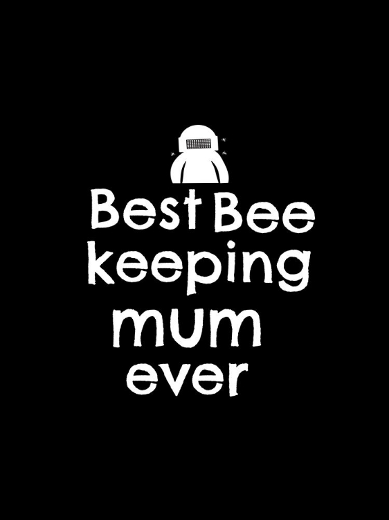 Picture of BEST BEE KEEPING MUM EVER